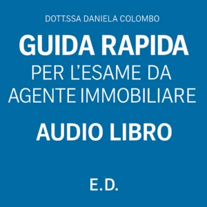 AUDIOLIBRO - Guida rapida per l'esame da agente immobiliare